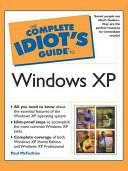 The Complete Idiot's Guide to Microsoft Windows XP