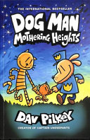 Dog Man 10  Mothering Heights
