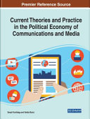 Current Theories and Practice in the Political Economy of Communications and Media