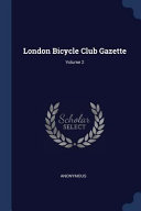 London Bicycle Club Gazette;