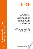 A critical appraisal of initial coin offerings : lifting the "digital token