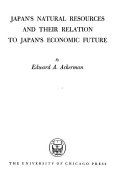 Japan s Natural Resources and Their Relation to Japan s Economic Future