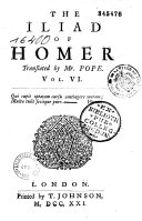 The Iliad of Homer, Translated by Mr Pope