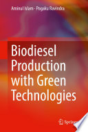 Biodiesel Production with Green Technologies Book