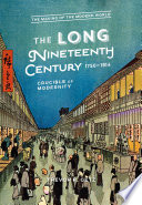 The Long Nineteenth Century  1750 1914 Book