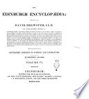 The Edinburgh Encyclop  dia  Conducted by David Brewster  L L  D      with the Assistance of Gentlemen Eminent in Science and Literature  In Eighteen Volumes  Volume 1    18 