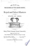 Proceedings of the Grand Council of Royal and Select Masters of the State of Ohio at Its ... Annual Assembly