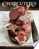 Charcuterie  The Craft of Salting  Smoking  and Curing Book