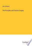 The Principles and Practice Surgery Book