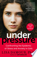 Under Pressure Lisa Damour, Ph.D. Cover