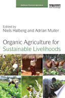 Organic Agriculture for Sustainable Livelihoods Book