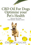 CBD Oil For Dogs Optimize Your Pet's HealthDiscover The Truth