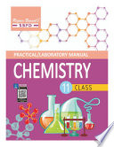 Practical/Laboratory Manual Chemistry Class XI based on NCERT guidelines by Dr. S. C. Rastogi & Er. Meera Goyal