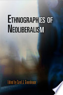 Ethnographies of Neoliberalism