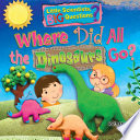 Where Did All the Dinosaurs Go  Book