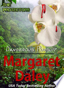 Dangerous Pursuit: The Protectors, Book 1