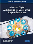Advanced Digital Architectures for Model-Driven Adaptive Enterprises