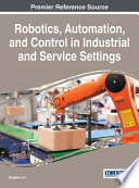 Robotics  Automation  and Control in Industrial and Service Settings Book
