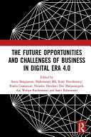 The Future Opportunities and Challenges of Business in Digital Era 4 0