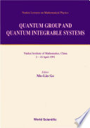 Quantum Group And Quantum Integrable Systems - Nankai Lectures On Mathematical Physics