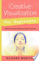 Creative Visualization for Beginners Book