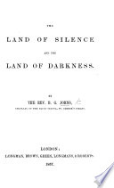 The Land of Silence and the Land of Darkness