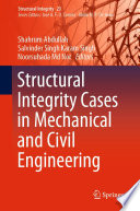 Structural Integrity Cases in Mechanical and Civil Engineering Book