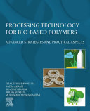 Processing Technology for Bio-Based Polymers