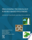 Processing Technology for Bio Based Polymers