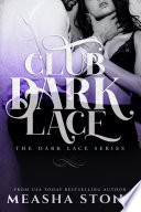 Club Dark Lace (The Complete Series)