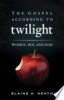 The Gospel according to Twilight Book PDF