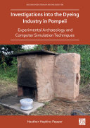 Investigations into the Dyeing Industry in Pompeii