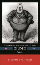 Historical Dictionary Of The Gilded Age
