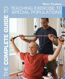 The Complete Guide to Teaching Exercise to Special Populations