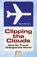 Clipping the Clouds: How Air Travel Changed the World Pdf/ePub eBook