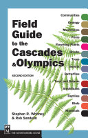 Field Guide to the Cascades and Olympics, 2nd Edition