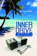How to Unlock Your Inner Drive: Highly Effective Strategies to Transform Any Aspect of Your Life