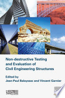 Non destructive Testing and Evaluation of Civil Engineering Structures