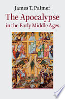 The Apocalypse in the Early Middle Ages