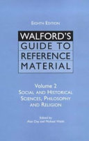 Walford s Guide to Reference Material  Social and historical sciences  philosophy and religion