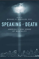 Speaking of Death: America's New Sense of Mortality