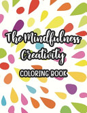 The Mindfulness Creativity Coloring Book