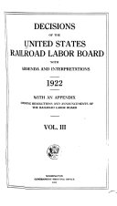 Decisions of the United States Railroad Labor Board with Addenda and Interpretations