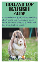 Holland Lop Rabbit Guide