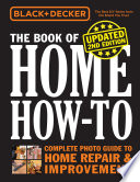 Black   Decker The Book of Home How to  Updated 2nd Edition Book