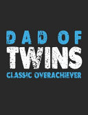 Dad of Twins Classic Overachiever