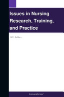 Issues in Nursing Research, Training, and Practice: 2011 Edition