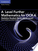 A Level Further Mathematics for OCR A Statistics Student Book  AS A Level 