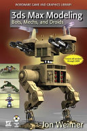 3ds Max Modeling: Bots, Mechs, and Droids