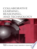 Collaborative Learning  Reasoning  and Technology Book